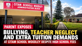 Parent Exposes Bullying, Teacher Neglect and Extra Tuition Demands at CITAM School Woodley Despite High School Fees