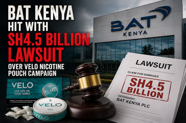BAT Kenya Hit With Sh4.5 Billion Lawsuit Over VELO Nicotine Pouch Campaign