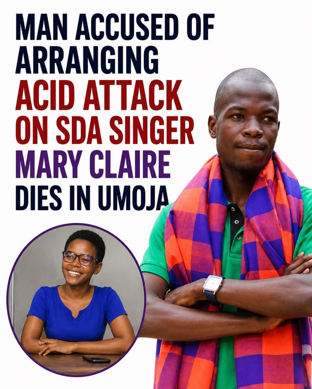 Man Accused of Arranging Acid Attack on SDA Singer Mary Claire Dies in Umoja