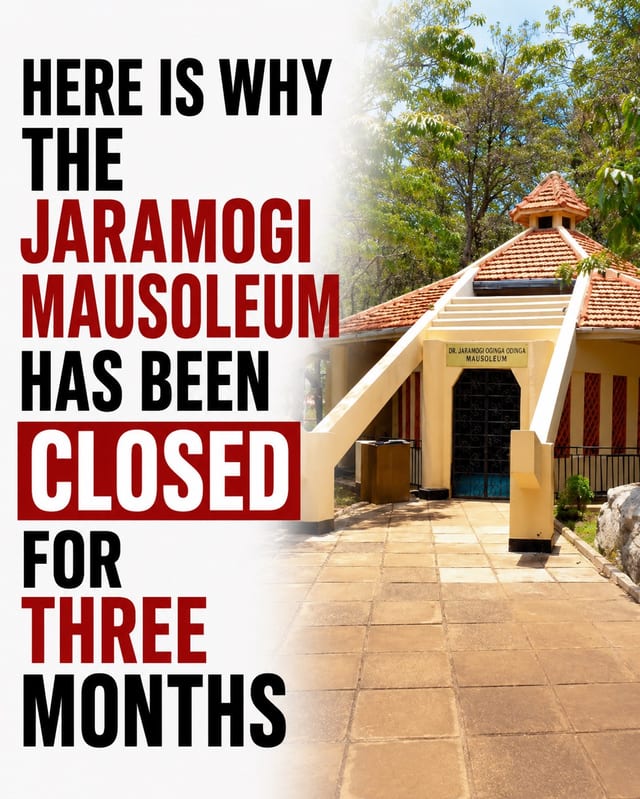 Here is Why The Jaramogi Mausoleum Has been Closed for Three Months
