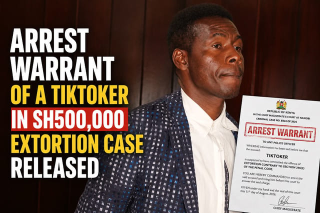 Arrest Warrant of a TikToker in Sh500,000 Extortion Case Released