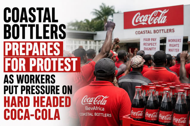 Coastal Bottlers Prepares for Protest as Workers Put Pressure on Hard Headed Coca-Cola
