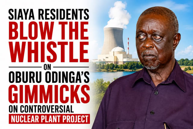 Lenya Residents Blow the Whistle on Oburu Oginga's Gimmicks on Controversial Nuclear Plant Project
