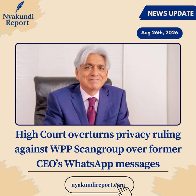 High Court overturns privacy ruling against WPP Scangroup over former CEO’s WhatsApp messages