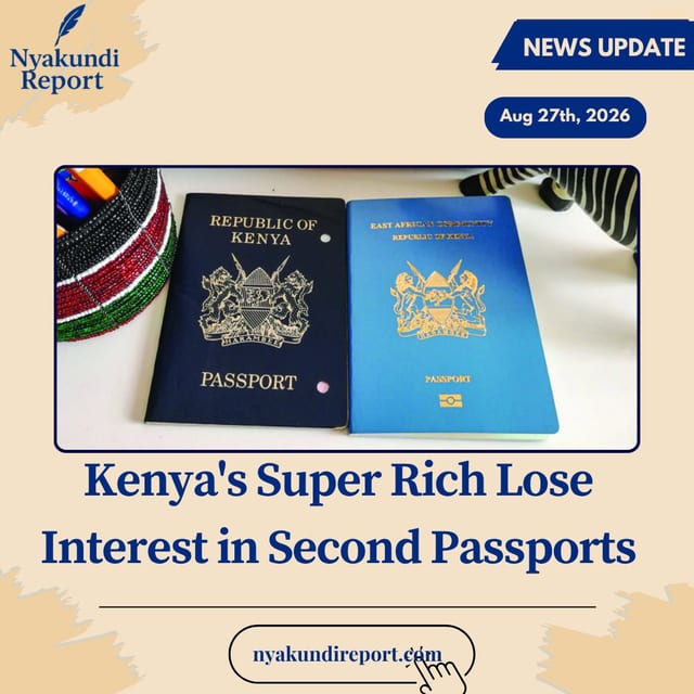 Kenya's Super Rich Lose Interest in Second Passports