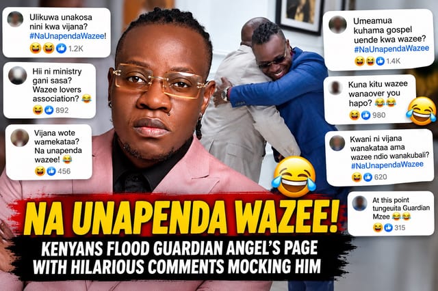 Na Unapenda Wazee! Kenyans Flood Guardian Angel’s Page With Hilarious Comments Mocking Him
