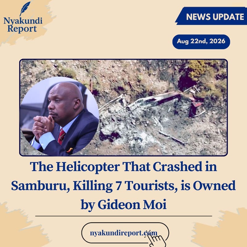 Gideon Moi Unmasked as Owner of Ill-Fated Helicopter in Fatal Samburu Crash