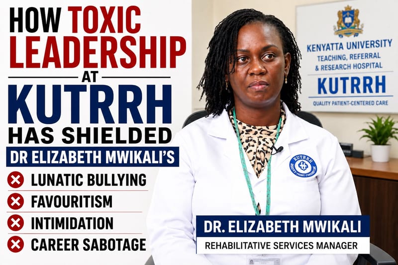 How KUTRRH’s Top Rehab Boss Dr Elizabeth Mwikali Built a Culture of Intimidation