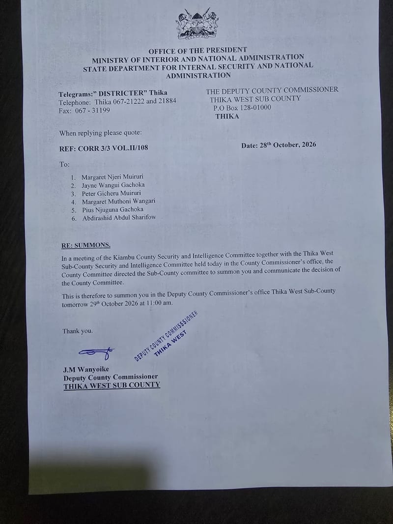 The summons issued on October 28 bears the letterhead of the Ministry of Interior and National Administration, State Department for Internal Security and National Administration, and is signed by Wanyoike in his capacity as Deputy County Commissioner for Thika West Sub-County.