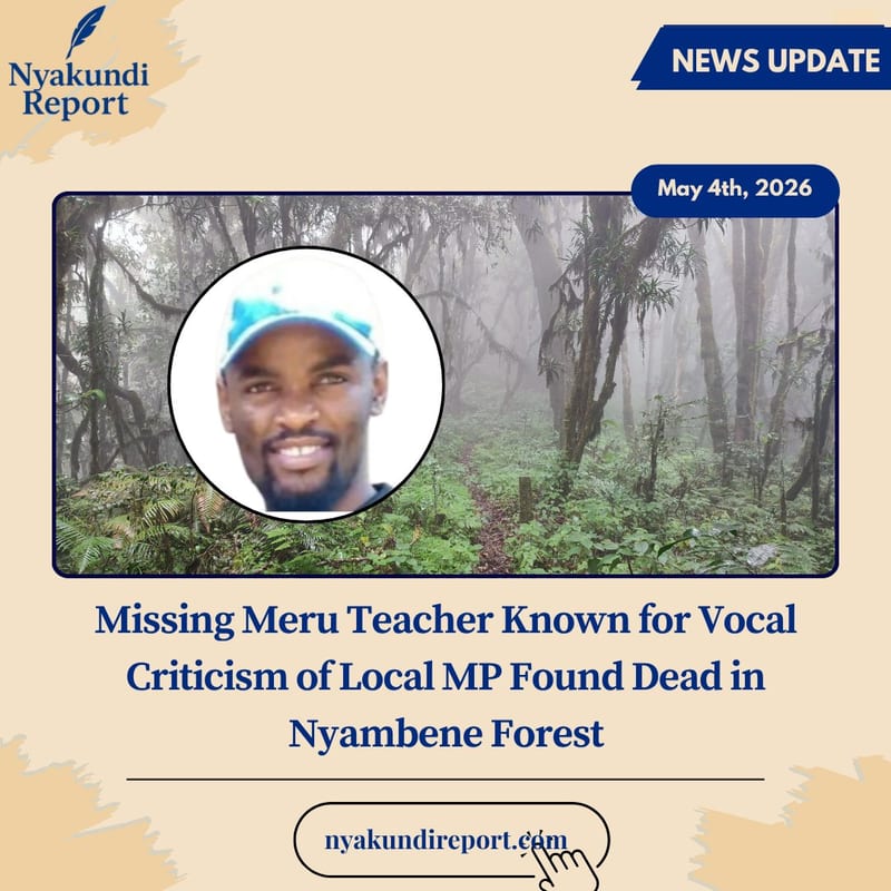 🚨 Missing Meru Teacher Known for Vocal Criticism of Local MP Found Dead in Nyambene Forest❗ Decomposed remains discovered hanging from a...