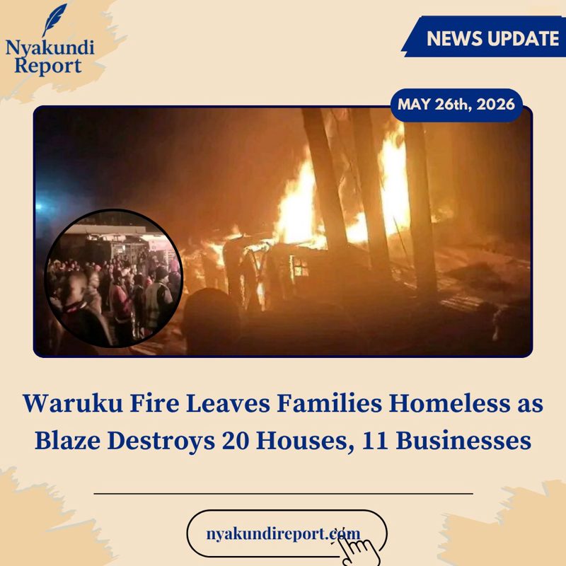 Massive Fire Leaves Waruku Families Homeless, Businesses Destroyed